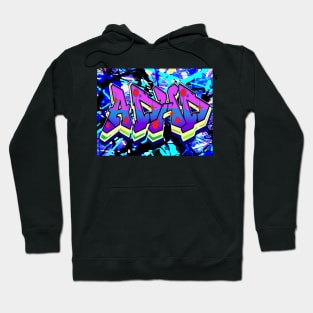 Graffiti A.D.H.D Hoodie